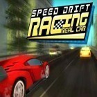 Juntamente com o jogo Derby máximo 2: Corrida para Android, baixar grátis do Carros verdadeiros: Corridas drift rápidas em celular ou tablet.