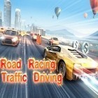 Juntamente com o jogo O Mosaico para Android, baixar grátis do Corrida na estrada: Condução no tráfego em celular ou tablet.