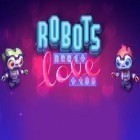 Juntamente com o jogo Herói do motor para Android, baixar grátis do Robôs também precisam de amor em celular ou tablet.