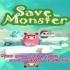 Juntamente com o jogo Estrelas de Mojo  para Android, baixar grátis do Salvar o Monstro em celular ou tablet.