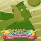 Juntamente com o jogo Compulsivo para Android, baixar grátis do Médico do futebol X: Heróis do futebol em celular ou tablet.