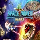 Juntamente com o jogo Deserto de Ferro para Android, baixar grátis do Mineiro do espaço: Guerras em celular ou tablet.