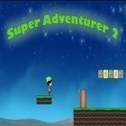 Juntamente com o jogo Bob Esponja: Almoço Rápido  para Android, baixar grátis do Super aventureiro 2 em celular ou tablet.