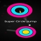 Juntamente com o jogo Corrida de joias: Combine cores para Android, baixar grátis do Super saltos em círculos em celular ou tablet.