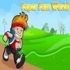 Juntamente com o jogo Encontre as diferenças: 150 níveis para Android, baixar grátis do Super Sam: Mundo em celular ou tablet.