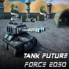 Juntamente com o jogo Las Vegas: Gangster de cidade  para Android, baixar grátis do Tanque de futuro: Força 2050 em celular ou tablet.