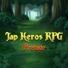 Juntamente com o jogo Entrega prioritária para Android, baixar grátis do Heróis de Toque RPG: Prelúdio em celular ou tablet.