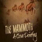 Juntamente com o jogo Boarder de alpinas para Android, baixar grátis do O mamute: Pintura de caverna em celular ou tablet.