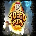 Juntamente com o jogo Senhorio 3D: Ilha da sobrevivência para Android, baixar grátis do To-Fu: Fúria em celular ou tablet.