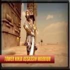 Juntamente com o jogo Vingança de Stickman 3 para Android, baixar grátis do Torre: Guerreiro ninja assassino em celular ou tablet.
