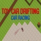 Juntamente com o jogo Salvamento da Ovelha para Android, baixar grátis do Drifting de carros de brinquedo: Corrida de carros em celular ou tablet.