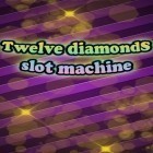 Juntamente com o jogo A Cidade de Sombras para Android, baixar grátis do Doze diamantes: Máquina Caça-níqueis em celular ou tablet.