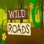 Juntamente com o jogo Drag - Raça para Android, baixar grátis do Estradas selvagens em celular ou tablet.