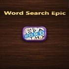 Juntamente com o jogo Seja rápido ou morto para Android, baixar grátis do Busca palavras: Épico em celular ou tablet.