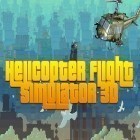 Juntamente com o jogo Piloto mangual para Android, baixar grátis do Simulador de voo de helicóptero 3D em celular ou tablet.