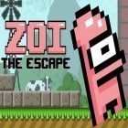 Juntamente com o jogo Esperança Pequena para Android, baixar grátis do Zoi: A fuga em celular ou tablet.