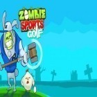 Juntamente com o jogo Carte de Garfield para Android, baixar grátis do Esportes de zumbi: Golfe em celular ou tablet.