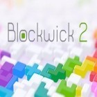 Juntamente com o jogo Bombardeie os zumbis para Android, baixar grátis do Blockwick 2 em celular ou tablet.