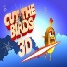Juntamente com o jogo O Cavaleiro do Vento para Android, baixar grátis do Corta Pássaros 3D em celular ou tablet.