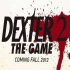 Juntamente com o jogo  para Android, baixar grátis do Dexter o Jogo 2 em celular ou tablet.