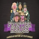 Juntamente com o jogo O Meu Time Turbo para Android, baixar grátis do Heróis de fronteira: História americana mais divertida em celular ou tablet.