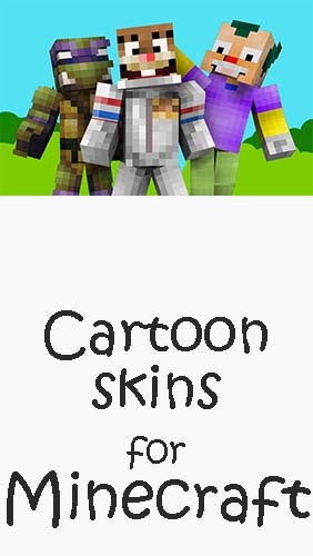 Skins de desenhos animados para Minecraft MCPE 