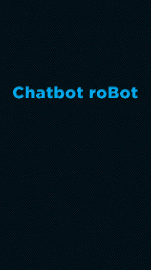 Baixar grátis o aplicativo Mensageiros Chatbot: Robô  para celulares e tablets Android.