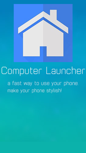 Baixar grátis o aplicativo Launchers Lançador de Computador  para celulares e tablets Android.