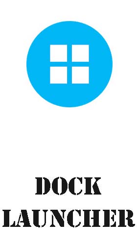 Baixar grátis o aplicativo Launchers Launcher Dock  para celulares e tablets Android.