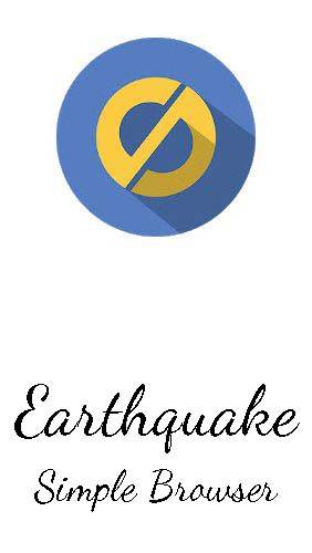 Baixar grátis o aplicativo Earthquake: Navegador simples  para celulares e tablets Android.