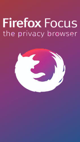 Baixar grátis o aplicativo Navegadores Firefox focus: Navegador de privacidade  para celulares e tablets Android.