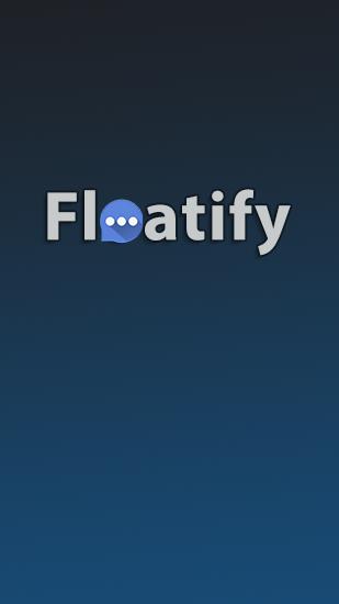 Baixar grátis o aplicativo Floatify: Notificações inteligentes  para celulares e tablets Android 4.1. .a.n.d. .h.i.g.h.e.r.