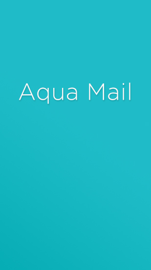 Baixar grátis o aplicativo Correio eletrônico: Aqua  para celulares e tablets Android.