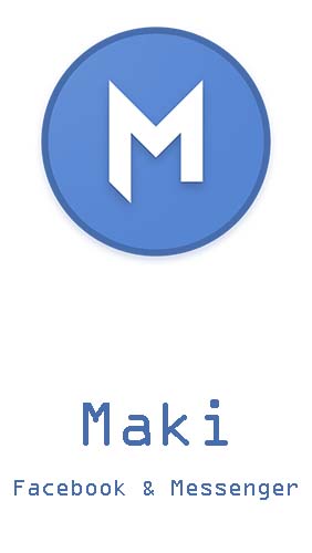 Baixar grátis o aplicativo Redes sociais Maki: Facebook e Messenger em um aplicativo incrível  para celulares e tablets Android.