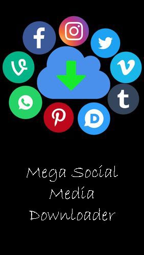 Baixar grátis o aplicativo Download Mega downloader de mídia social  para celulares e tablets Android.