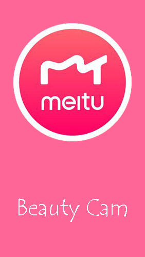 Meitu – Câmera de beleza editor de fotos fácil 