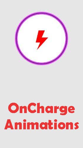 Baixar grátis o aplicativo Personalização Animações OnCharge  para celulares e tablets Android.