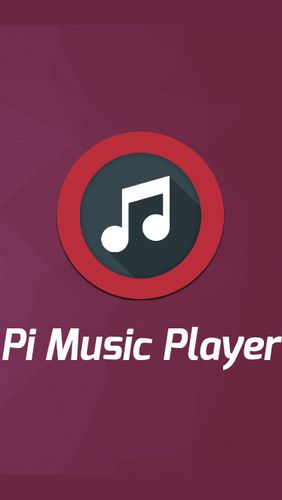Baixar grátis o aplicativo Áudio e Vídeo Pi Reprodutor de música  para celulares e tablets Android.