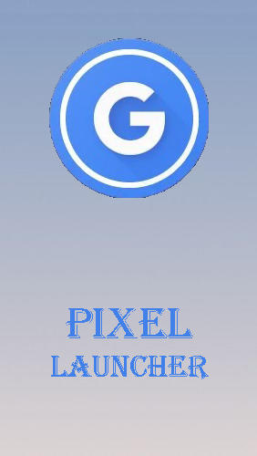 Baixar grátis o aplicativo Personalização Launcher Pixel  para celulares e tablets Android.
