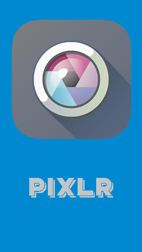 Baixar grátis o aplicativo Pixlr para celulares e tablets Android.