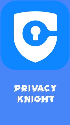 Baixar grátis o aplicativo Limitação de acesso Privacy knight - Proteção de privacidade, armazenamento  para celulares e tablets Android.