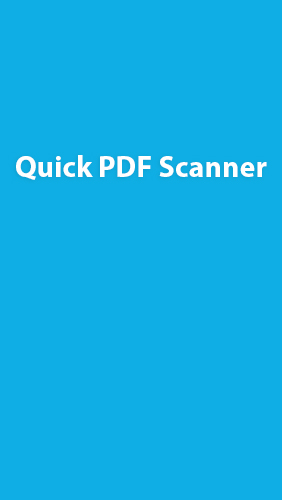Baixar grátis o aplicativo Scanner rápido PDF  para celulares e tablets Android 4.0.3. .a.n.d. .h.i.g.h.e.r.