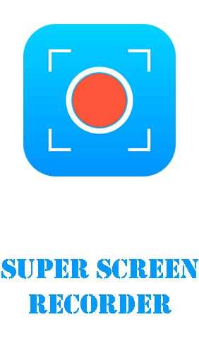Baixar grátis o aplicativo Áudio e Vídeo Super gravador de tela - Gravação de tela sem root  para celulares e tablets Android.