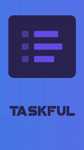 Baixar grátis o aplicativo Organizadores Taskful: A lista de tarefas inteligente  para celulares e tablets Android.
