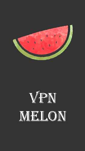 Baixar grátis o aplicativo VPN Melão  para celulares e tablets Android.