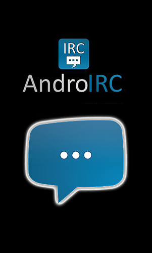 Baixar grátis o aplicativo Internete comunicação AndroIRC para celulares e tablets Android.
