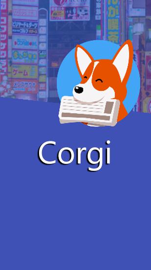 Baixar grátis o aplicativo Corgi para celulares e tablets Android 3.2.