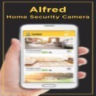 Juntamente com o aplicativo Programas de treinamento para Android, baixar grátis do Alfred: Câmera de segurança doméstica  em celular ou tablet.