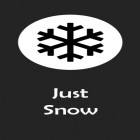 Juntamente com o aplicativo Aperte-me para Android, baixar grátis do Just snow – Efeitos de fotos  em celular ou tablet.