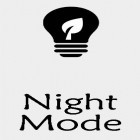 Baixar grátis Modo noturno  para Android–o melhor aplicativo para telefone celular ou tablet.